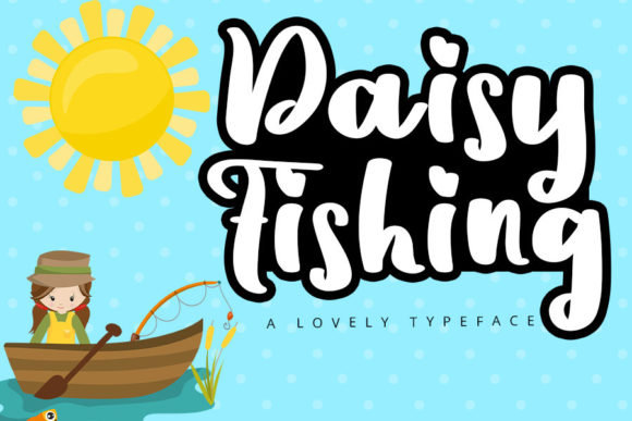 Daisy Fishing Font: Sweet Handwritten Style for Campaigns