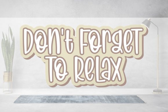 Don t Forget to Relax: A Charming Handwritten Font for Digital Branding