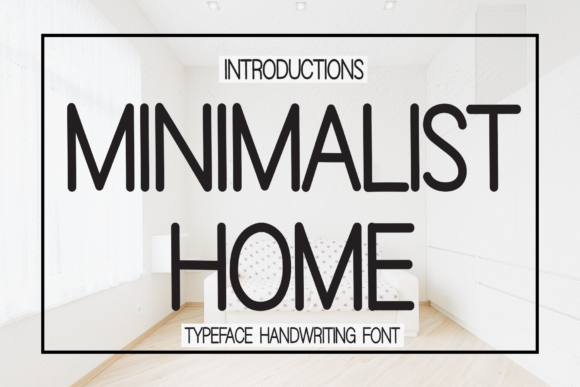 Minimalist Home: A Sweet Handwritten Font for Editorial Design