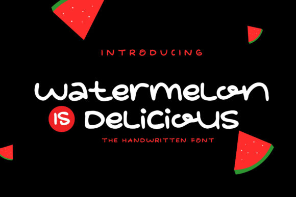 Watermelon is Delicious Font for Handmade Labels and Crafts